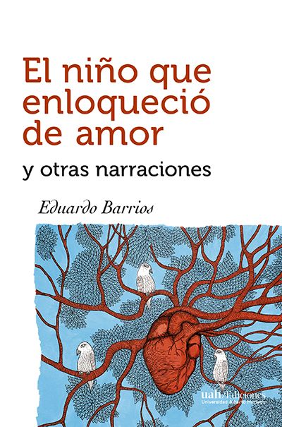 EL NIÑO QUE ENLOQUECIO DE AMOR Y OTRAS NARRACIONES