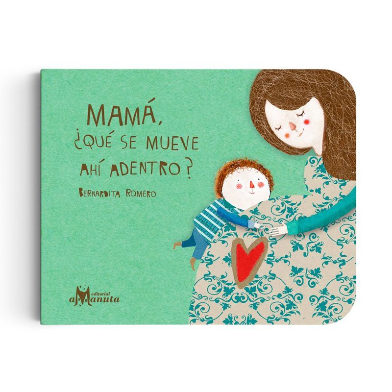 MAMA ¿QUE SE MUEVE ALLI ADENTRO?