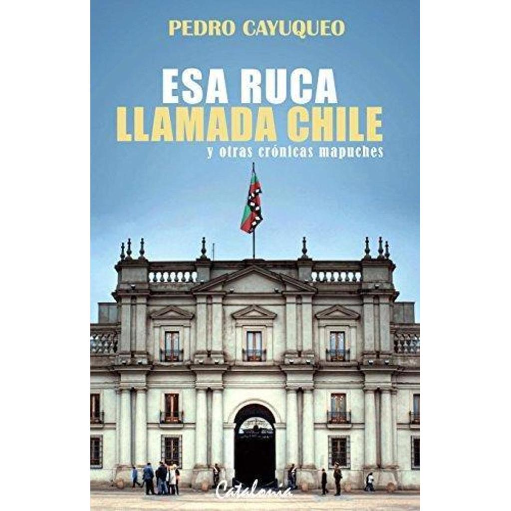ESA RUCA LLAMADA CHILE