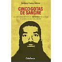 CINCO GOTAS DE SANGRE LA HISTORIA INTIMA DE ANTARES DE LA LUZ
