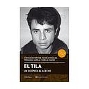 EL TILA, UN SICOPATA AL ACECHO