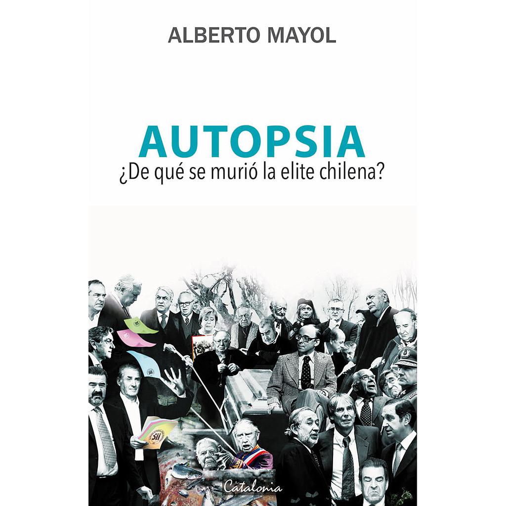 AUTOPSIA, ¿DE QUE SE MURIO LA ELITE CHILENA?