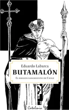 BUTAMALON. EL ORIGEN SANGRIENTO DE CHILE